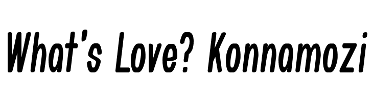 What's Love? Konnamozi Font