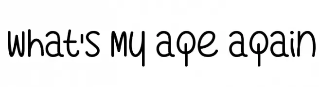 What's My Age Again  Descarca Fonturi Gratis