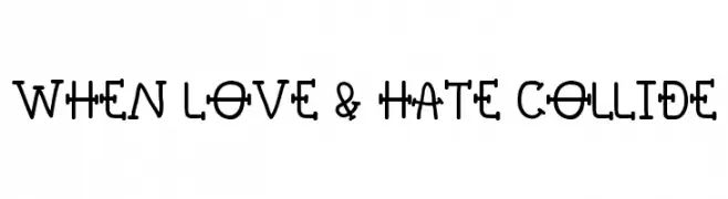 When Love & Hate Collide  Frei Schriftart Herunterladen