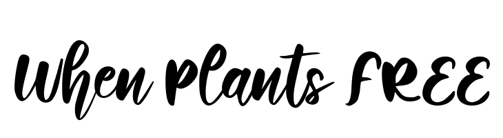 When Plants FREE  baixar fontes gratis