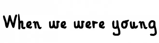 When we were young 