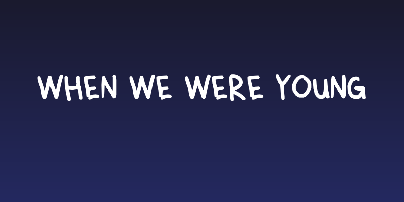 When we were young Social Header