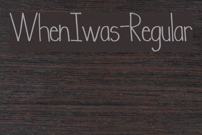 WhenIwas-Regular Font examples