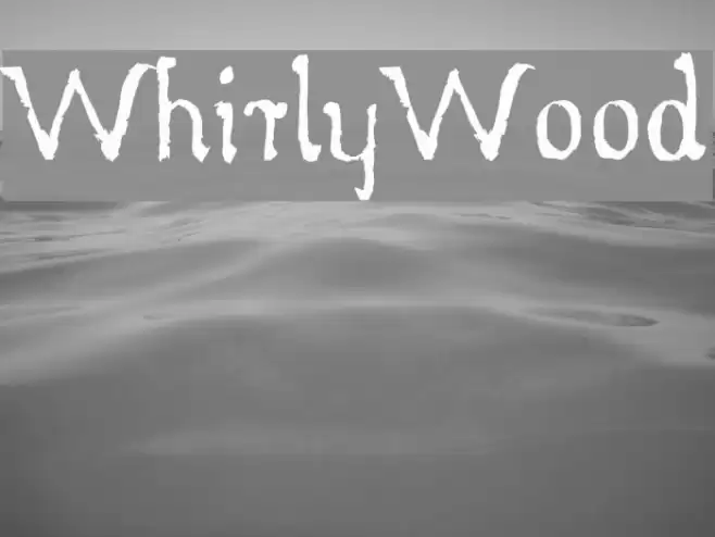 WhirlyWood Font examples