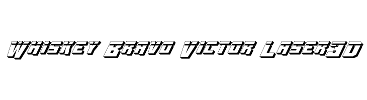 Whiskey Bravo Victor Laser3D Font