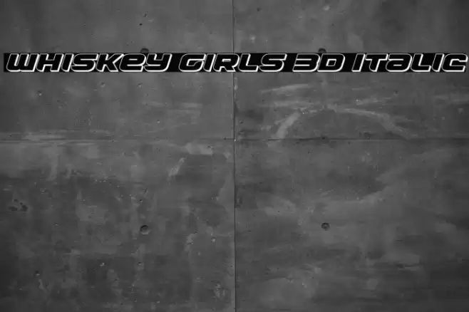 Whiskey Girls 3D Italic Font examples