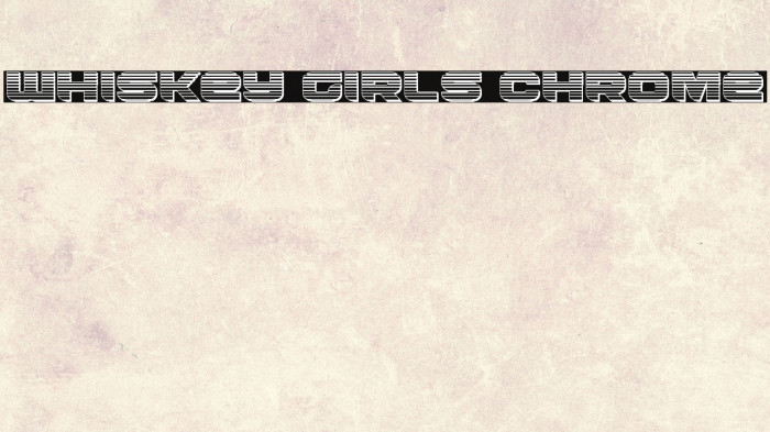 Whiskey Girls Chrome Example 2