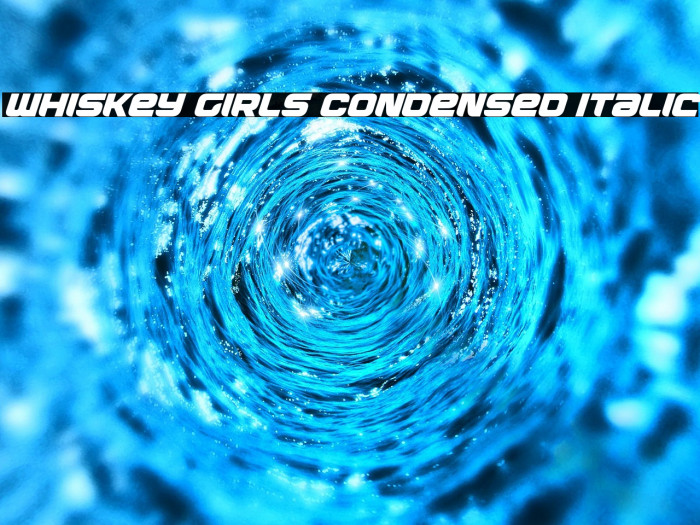Whiskey Girls Condensed Italic Example 2