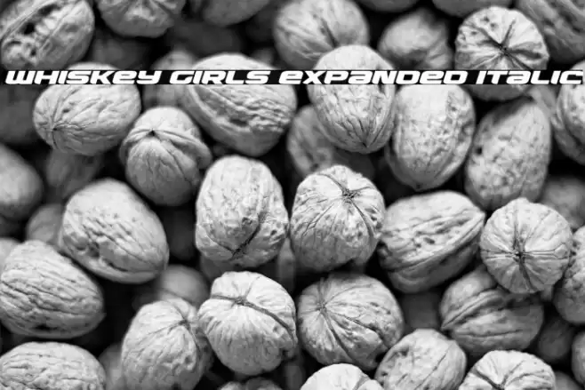 Whiskey Girls Expanded Italic Font examples
