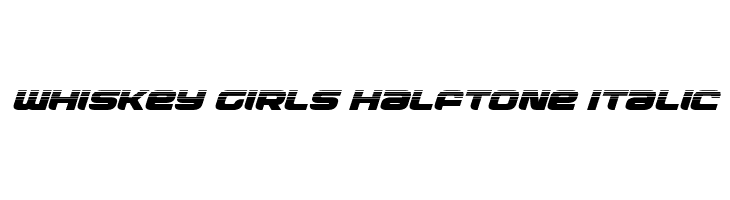 Whiskey Girls Halftone Italic  لخطوط تنزيل
