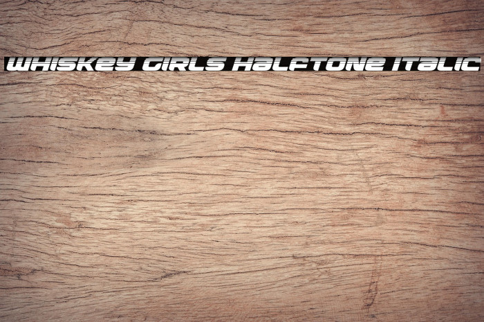 Whiskey Girls Halftone Italic Example 2