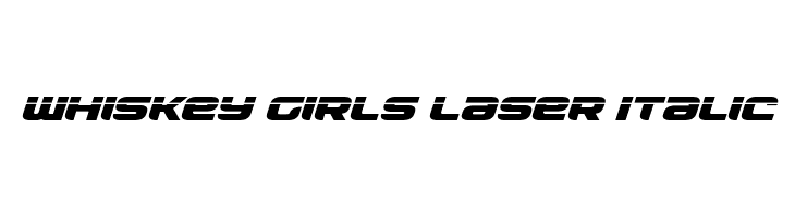 Whiskey Girls Laser Italic  font caratteri gratis