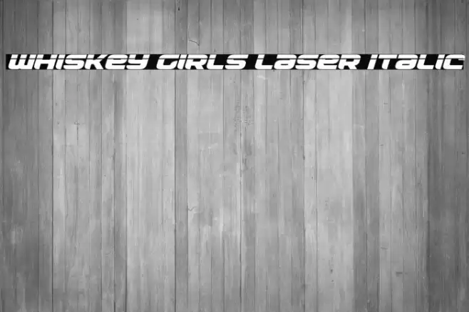 Whiskey Girls Laser Italic Font examples