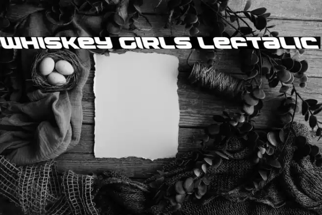 Whiskey Girls Leftalic Font examples