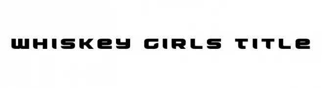 Whiskey Girls Title  Frei Schriftart Herunterladen