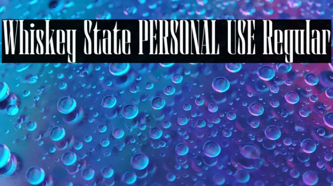 Whiskey State PERSONAL USE Regular Example 2