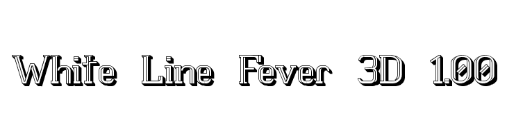 White Line Fever 3D 1.00 Font