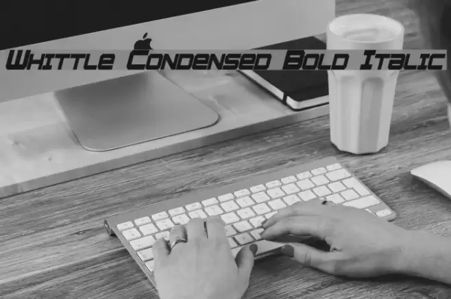 Whittle Condensed Bold Italic Font examples