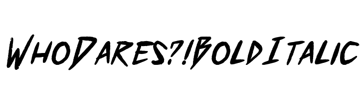 Who Dares?! Bold Italic  Free Fonts Download