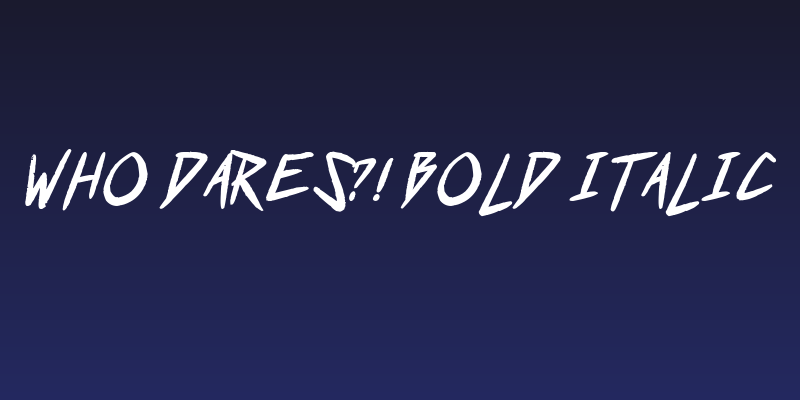 Who Dares?! Bold Italic Social Header