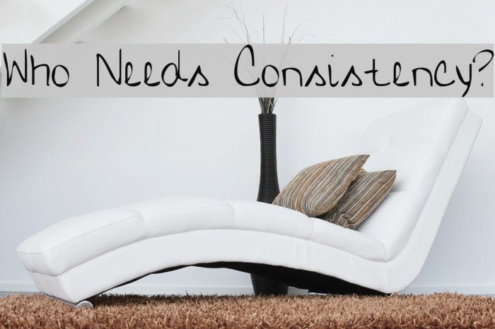 Who Needs Consistency? Example 2