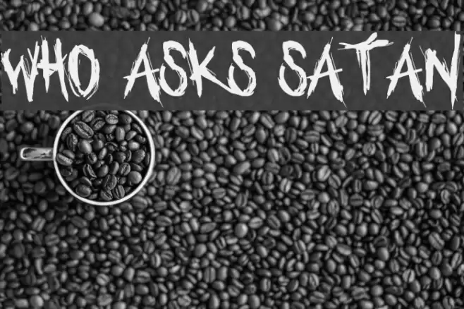 Who asks Satan Font examples