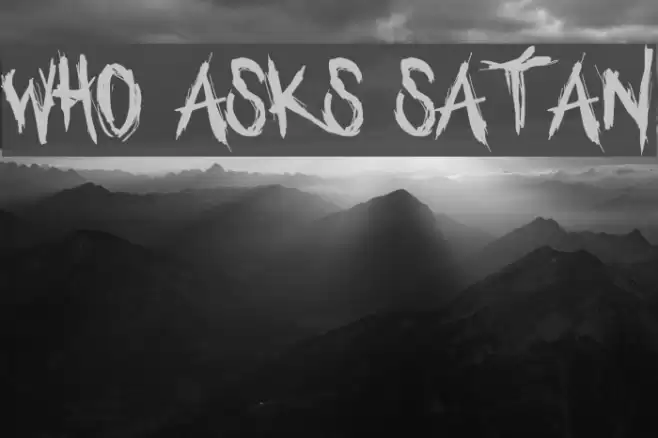 Who asks Satan Font examples