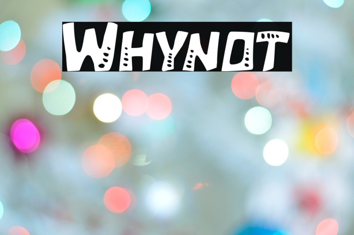 Whynot Font examples