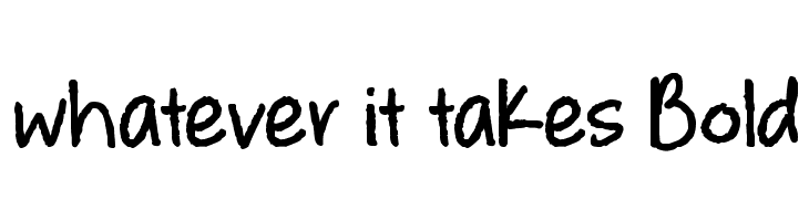 whatever it takes Bold