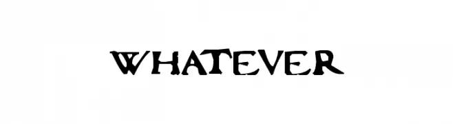 whatever  Frei Schriftart Herunterladen