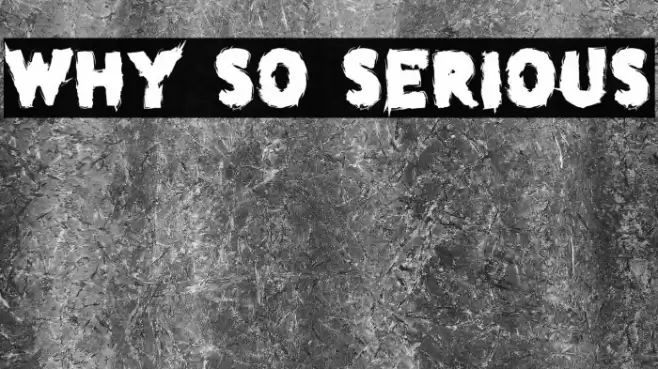 why so serious Font examples