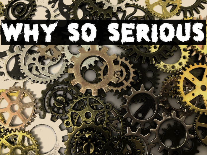 why so serious Example 3