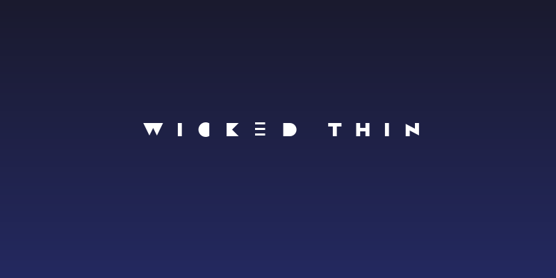 WICKED THIN Social Header