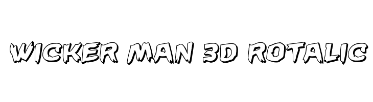 Wicker Man 3D Rotalic  フリーフォントのダウンロード