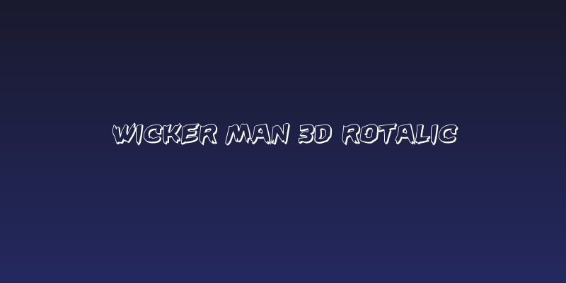 Wicker Man 3D Rotalic Social Header