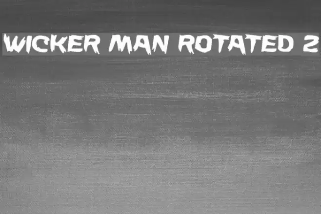 Wicker Man Rotated 2 Font examples