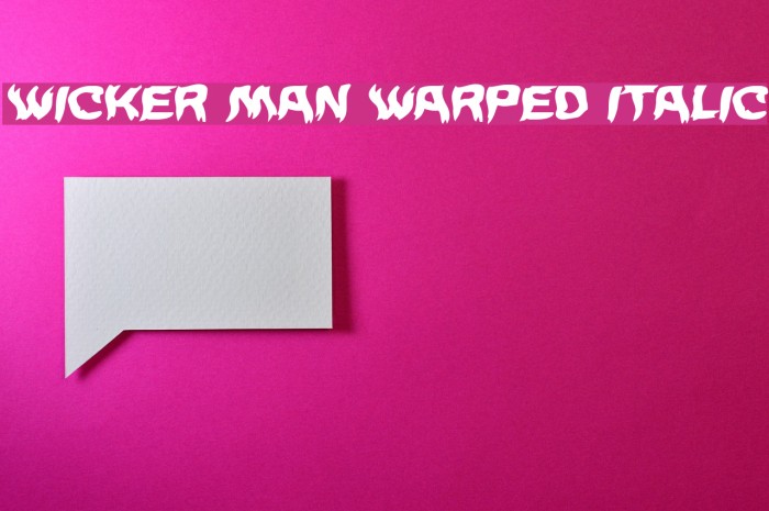 Wicker Man Warped Italic Font examples