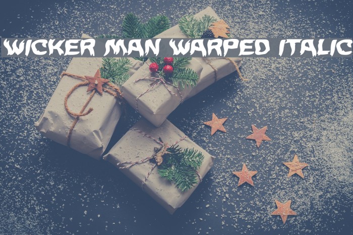 Wicker Man Warped Italic Font examples