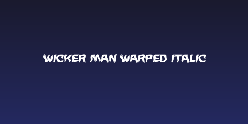Wicker Man Warped Italic Social Header