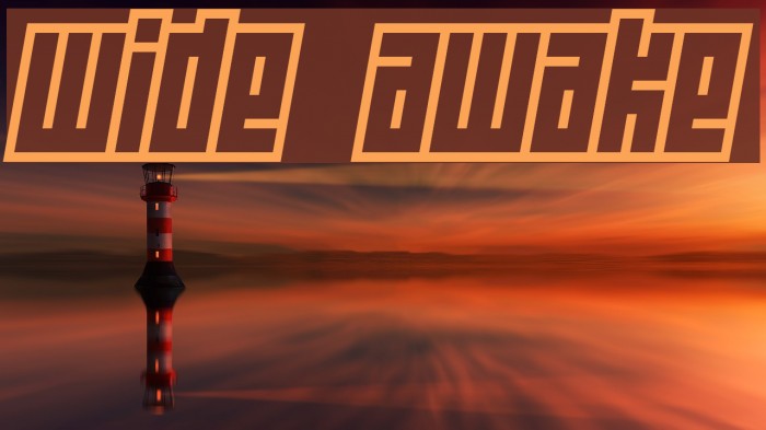 Wide awake Schriftart examples