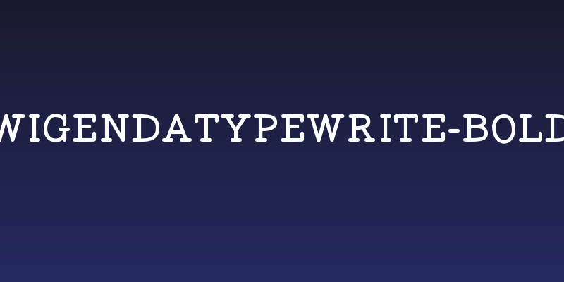 WigendaTypewrite-Bold Social Header