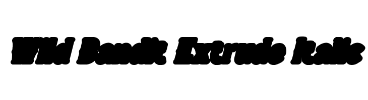 Wild Bandit Extrude Italic  フリーフォントのダウンロード