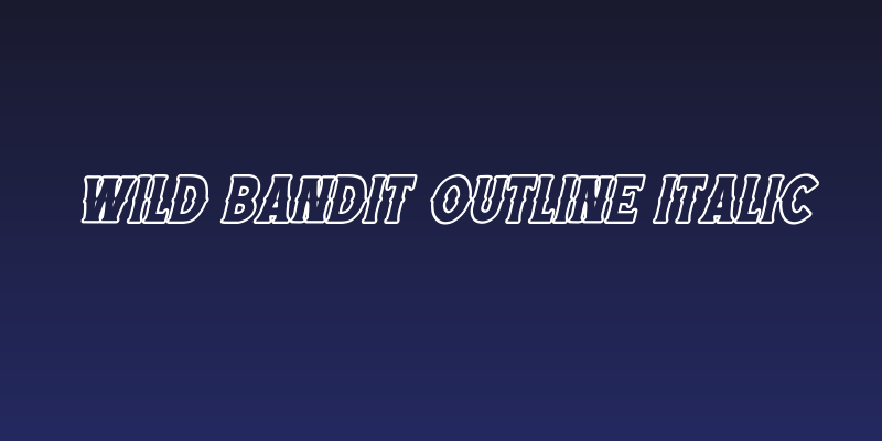 Wild Bandit Outline Italic Social Header