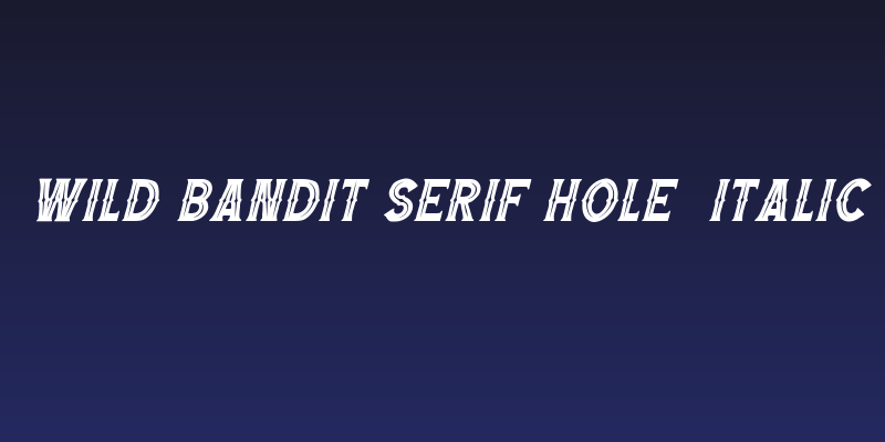 Wild Bandit Serif Hole  Italic Social Header