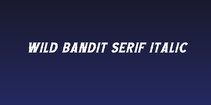 Wild Bandit Serif Italic Social Header