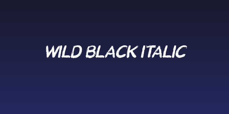 Wild Black Italic Social Header