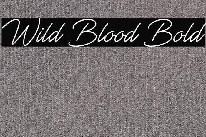 Wild Blood Bold Example 2