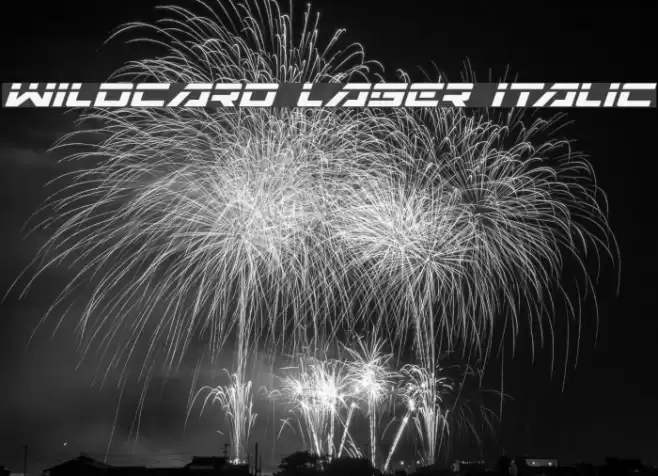 Wildcard Laser Italic Font examples