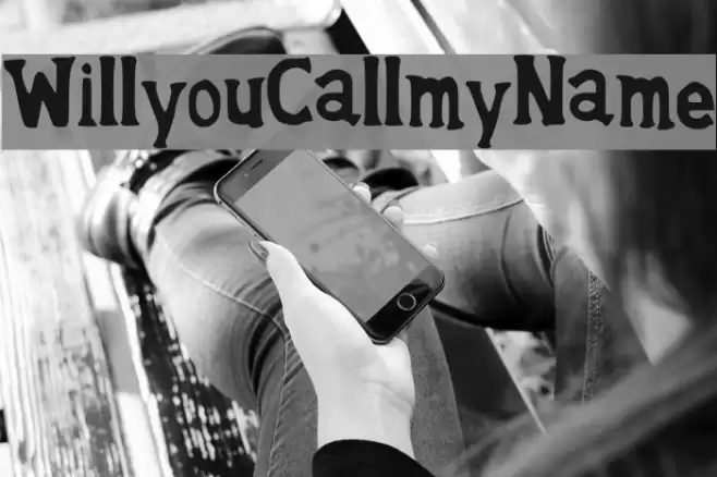 WillyouCallmyName Font examples