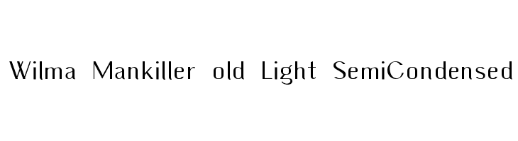 Wilma Mankiller old Light SemiCondensed Font